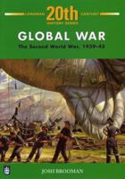Global War (Longman Twentieth Century History Series) 0582343488 Book Cover