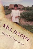 Kill Daddy 1496137019 Book Cover