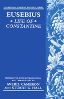 Life of Constantine (Clarendon Ancient History Series) 1490460659 Book Cover