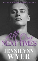 All Our Next Times: Fallen Brook Series: Book 1 B08CPCD7Z8 Book Cover