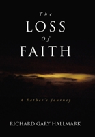The Loss of Faith: A Father's Journey B0FMHYLSVB Book Cover