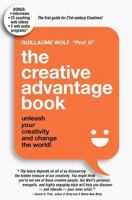 The Creative Advantage Book: Unleash Your Creativity And Change The World! 1452848246 Book Cover