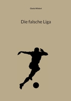 Die falsche Liga 3756839818 Book Cover