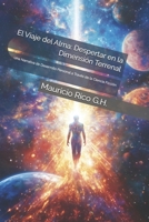El Viaje del Alma: Despertar en la Dimensión Terrenal: Una Narrativa de Desarrollo Personal a Través de la Ciencia Ficción (Spanish Edition) B0F9QZVY2D Book Cover