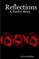 Reflections: A Poetry Story 1411644697 Book Cover
