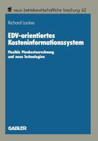 Edv-Orientiertes Kosteninformationssystem: Flexible Plankostenrechnung Und Neue Technologien 340913414X Book Cover
