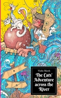 The Cats' Adventure Across the River (The Cat Adventures) 1676713654 Book Cover