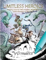 Limitless Heroics: The Coloring Book 1387485563 Book Cover