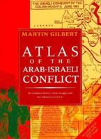 Atlas of the Arab-Israeli Conflict 019521062X Book Cover