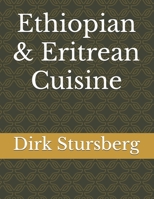 Ethiopian & Eritrean Cuisine (Kipepeo Publishing's Language Classes - The Easy Way) B0FF33L64Z Book Cover