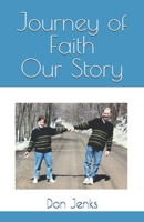 Journey of Faith Our Story B0GZ9K55SB Book Cover