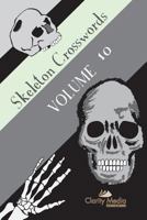 Skeleton Crosswords Volume 10: 50 of the best diagramless crosswords 1797710710 Book Cover