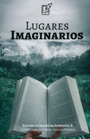 Lugares Imaginarios: Una antología 9566139012 Book Cover