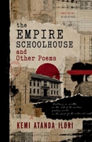 THE EMPIRE SCHOOLHOUSE AND OTHER POEMS 1910609382 Book Cover