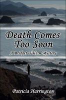 Death Comes Too Soon: A Bridget O'Hern Mystery 1413777082 Book Cover