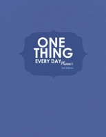 One Thing Every Day Planner: 2nd Edition 1672400872 Book Cover