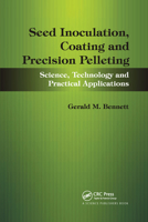 Seed Inoculation, Coating and Precision Pelleting: Science, Technology and Practical Applications 036773771X Book Cover