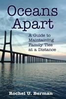 Oceans Apart: A Guide to Maintaining Family Ties at a Distance 1602801584 Book Cover