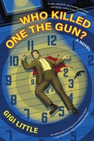 Who Killed One the Gun? 194243667X Book Cover