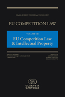 EU Competition Law Volume VII, EU Competition Law  Intellectual Property 9077644326 Book Cover