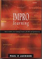 Impro Learning: How to Make Your Training Creative, Flexible and Spontaneous 0566079283 Book Cover