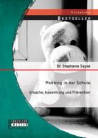 Mobbing in der Schule: Ursache, Auswirkung und Prävention 3956844424 Book Cover