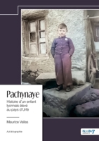 Pachynaye: Histoire d'un enfant lyonnais élevé au pays d'Urfé B0D91R3RRV Book Cover
