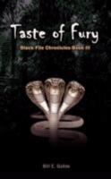 Taste of Fury: Black File Chronicles Book III 1434342530 Book Cover