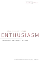Enthusiasm: The Kantian Critique of History 0804738998 Book Cover