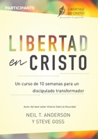 Libertad en Cristo: Un Curso de 10 semanas para un discipulado transformador - Participante 1913082318 Book Cover