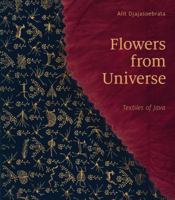 Flowers from Universe: Textiles of Java 9460224474 Book Cover