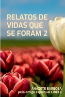 Relatos De Vidas Que Se Foram 2 (Portuguese Edition) 6501203880 Book Cover