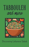 Tabbouleh and More: Discovering Lebanese Salads B0CF4C5YH7 Book Cover