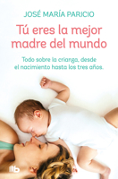 Tú eres la mejor madre del mundo / You're the Best Mother in the World 8413141818 Book Cover