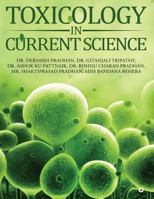Toxicology in Current Science 1948147963 Book Cover