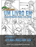 UM LIVRO EM QUADRINHOS PARA COLORIR: APENAS MAIS UM DIA (Os Woodlands em português) 3987350113 Book Cover