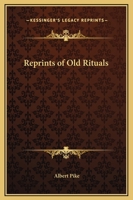 Reprints of Old Rituals 1162568356 Book Cover