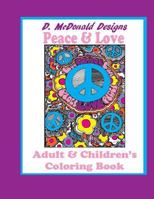 D. McDonald Designs Peace & Love Adult & Children's Coloring Book 1539442330 Book Cover