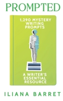 Prompted 1,290 Mystery Writing Prompts: A Writer's Essential Resource B0CWLPH3XG Book Cover