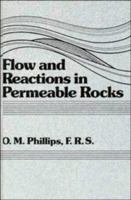 Flow and Reactions in Permeable Rocks 0521380987 Book Cover