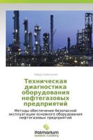 Tekhnicheskaya Diagnostika Oborudovaniya Neftegazovykh Predpriyatiy 3847390821 Book Cover