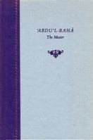 'Abdu'l-Baha: the Master 0853982538 Book Cover