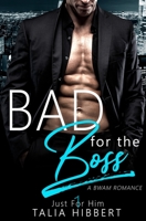 Bad for the Boss 1916404375 Book Cover