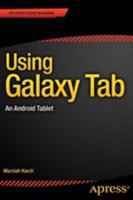 Using Galaxy Tab: An Android Tablet 1484206339 Book Cover