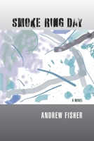 Smoke Ring Day : A Novel 1949093484 Book Cover