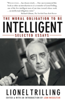 The Moral Obligation to Be Intelligent: Selected Essays 0374527997 Book Cover