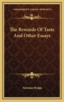 The Rewards of Taste, and Other Essays 0530496291 Book Cover