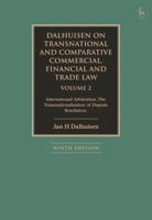Dalhuisen on Transnational and Comparative Commercial, Financial and Trade Law Volume 2: International Arbitration. The Transnationalisation of Dispute Resolution 1509978038 Book Cover