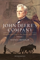 John Deere's Company - Volume 1: From the Steel Plow to the Tractor 1837-1927 1642340804 Book Cover