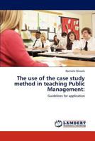 The Use of the Case Study Method in Teaching Public Management 384651568X Book Cover